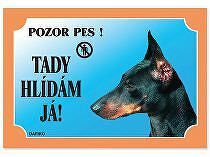 Tabuľka Tu strážim! Doberman 1ks